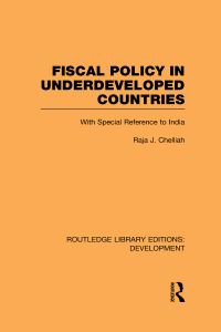Book Cover for Fiscal Policy in Underdeveloped Countries by Raja Jesudoss Chelliah