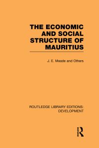 Book Cover for The Economic and Social Structure of Mauritius by J E Meade