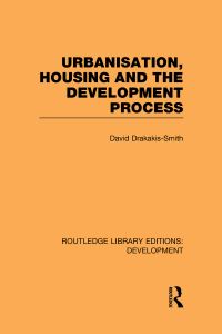 Book Cover for Urbanisation, Housing and the Development Process by D W DrakakisSmith