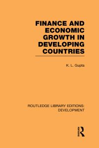 Book Cover for Finance and Economic Growth in Developing Countries by Kanhaya L Gupta