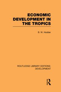 Book Cover for Economic Development in the Tropics by B W Hodder