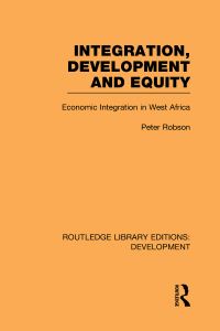 Book Cover for Integration, Development and Equity by Peter Robson