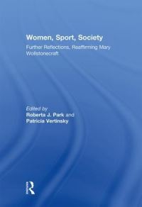 Book Cover for Women, Sport, Society by Roberta J. Park, Patricia Anne Vertinsky