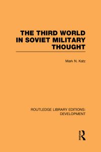 Book Cover for The Third World in Soviet Military Thought by Mark N Katz