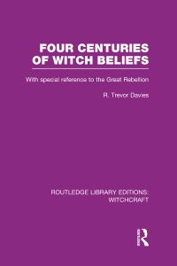 Book Cover for Four Centuries of Witch Beliefs by R Trevor Davies
