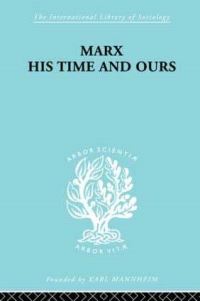Book Cover for Marx His Times and Ours by Rudolf Schlesinger