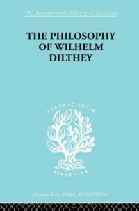 Book Cover for Philosophy of Wilhelm Dilthey by H.A. Hodges