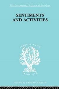 Book Cover for Sentiments and Activities by George Caspar Homans
