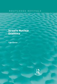 Book Cover for Israel's Nuclear Dilemma by Yair Evron