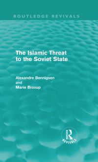 Book Cover for The Islamic Threat to the Soviet State by Alexandre Bennigsen, Marie Broxup