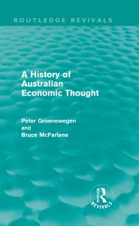 Book Cover for A History of Australian Economic Thought by Peter D Groenewegen, Bruce J McFarlane