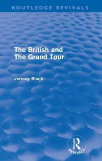 Book Cover for The British and the Grand Tour by Jeremy Black