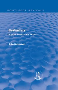 Book Cover for Bestsellers (Routledge Revivals) by John Sutherland