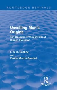 Book Cover for Unveiling Man's Origins by L S B Leakey, Vanne Morris Goodall