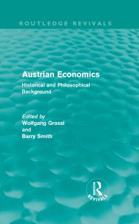 Book Cover for Austrian Economics by Wolfgang Grassl, Barry Smith