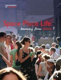 Book Cover for Space, Place, Life by B M Evans, Frank McDonald, Academy of Urbanism Organization