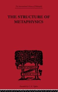 Book Cover for The Structure of Metaphysics by Morris Lazerowitz
