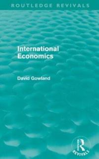 Book Cover for International Economics (Routledge Revivals) by David Gowland
