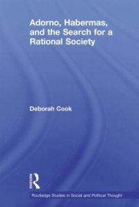 Book Cover for Adorno, Habermas, and the Search for a Rational Society by Deborah Cook