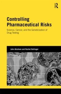 Book Cover for Controlling Pharmaceutical Risks by John Abraham, Rachel Ballinger