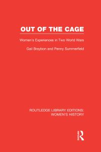 Book Cover for Out of the Cage by Gail Braybon, Penny Summerfield