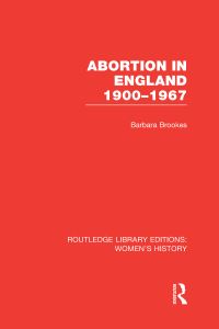 Book Cover for Abortion in England 1900-1967 by Barbara L Brookes