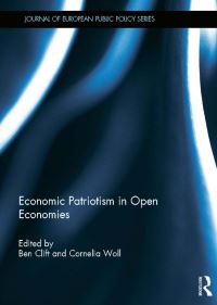 Book Cover for Economic Patriotism in Open Economies by Ben Clift, Cornelia Woll