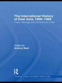 Book Cover for The International History of East Asia, 1900-1968 by Antony Best