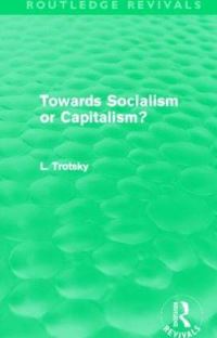 Book Cover for Towards Socialism or Capitalism? by Leon Trotsky