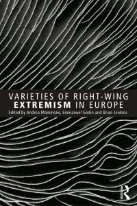 Book Cover for Varieties of Right-Wing Extremism in Europe by Andrea Mammone, Emmanuel Godin, Brian Jenkins