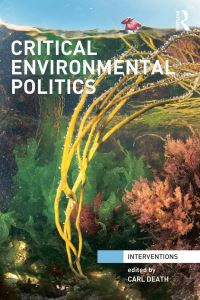 Book Cover for Critical Environmental Politics by Carl Death