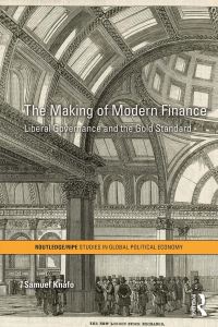 Book Cover for The Making of Modern Finance by Samuel Knafo
