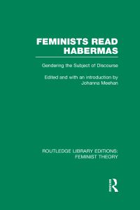 Book Cover for Feminists Read Habermas by Johanna Meehan
