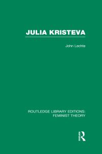Book Cover for Julia Kristeva by John Lechte