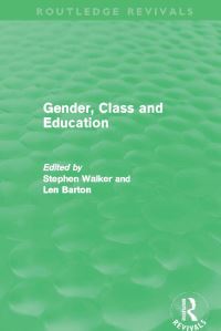 Book Cover for Gender, Class and Education (Routledge Revivals) by Stephen Walker, Len Barton