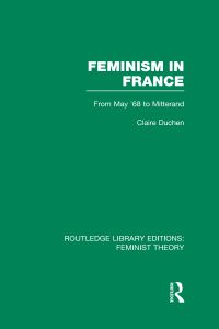Book Cover for Feminism in France by Claire Duchen
