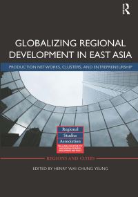 Book Cover for Globalizing Regional Development in East Asia by Henry Waichung Yeung