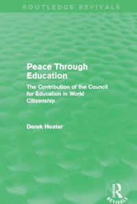 Book Cover for Peace Through Education (Routledge Revivals) by Derek Heater