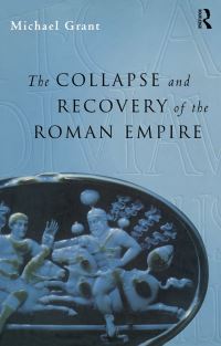Book Cover for The Collapse and Recovery of the Roman Empire by Michael Grant