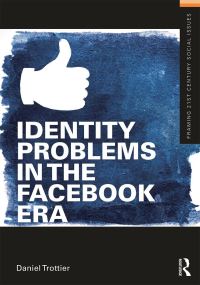 Book Cover for Identity Problems in the Facebook Era by Daniel Trottier