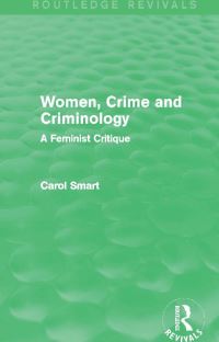 Book Cover for Women, Crime and Criminology by Carol Smart