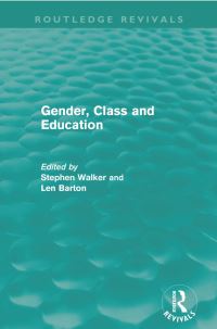 Book Cover for Gender, Class and Education by Stephen Walker, Len Barton