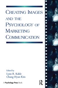 Book Cover for Creating Images and the Psychology of Marketing Communication by Lynn R Kahle, Chunghyon Kim