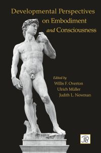 Book Cover for Developmental Perspectives on Embodiment and Consciousness by Willis F Overton, Ulrich Mueller, Judith L Newman