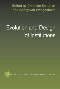 Book Cover for Evolution and Design of Institutions by Christian Schubert, Georg von Wangenheim