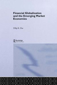 Book Cover for Financial Globalization and the Emerging Market Economies by Dilip K Das