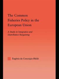 Book Cover for The Common Fisheries Policy in the European Union by Eugénia da ConceiçaoHeldt