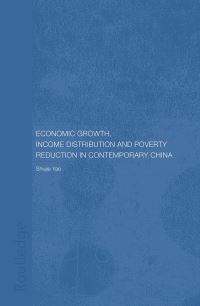 Book Cover for Economic Growth, Income Distribution and Poverty Reduction in Contemporary China by Shujie Yao