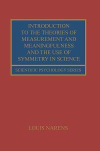 Book Cover for Introduction to the Theories of Measurement and Meaningfulness and the Use of Symmetry in Science by Louis Narens