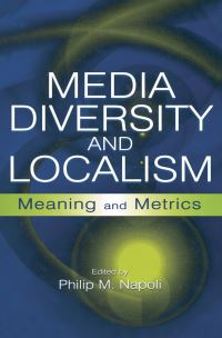 Book Cover for Media Diversity and Localism by Philip M. Napoli